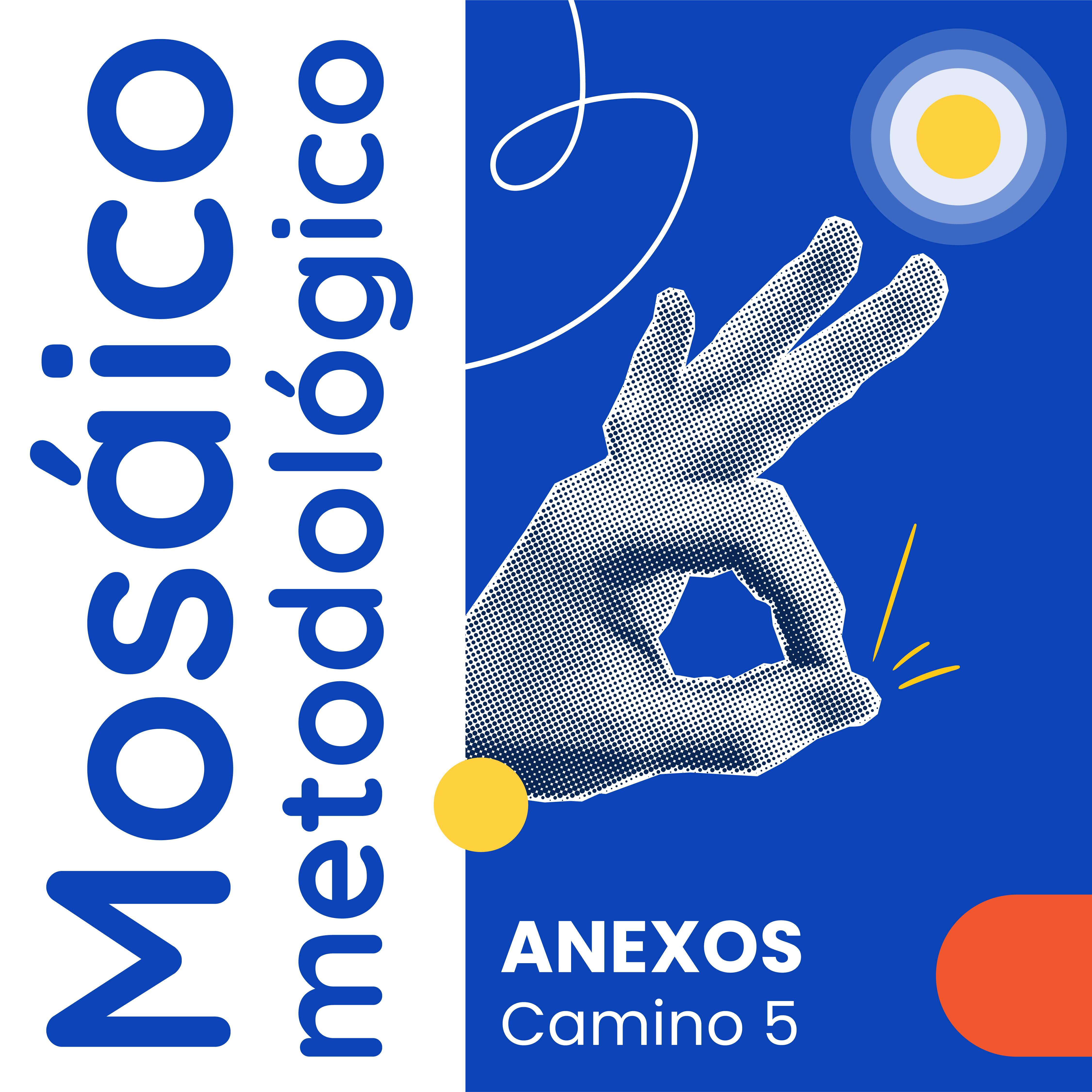 Fondo blanco con título alineado a la izquierda con rotación de 90 grados y la inscripción "Mosaico Metodológico". A la derecha en fondo azul resalta la ilustración de una mano haciendo el símbolo de "Ok" con los dedos índice y pulgar formando una "o" y los demás dedos extendidos.