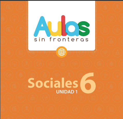 Portada de material educativo. Dice "Aulas sin fronteras" con letras de colores sobre fondo blanco. Debajo, sobre fondo verde con iconos científicos, "Sociales 6" y "UNIDAD 1". Un ícono de planeta en medio.