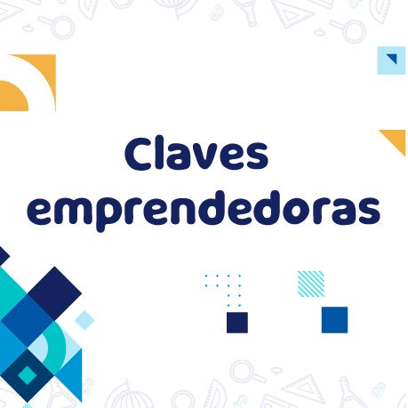 Diseño gráfico que dice "Claves Emprendedoras" en letras azules grandes y oscuras. Hay elementos geométricos de colores amarillo, azul claro y azul oscuro dispersos en las esquinas de la imagen.