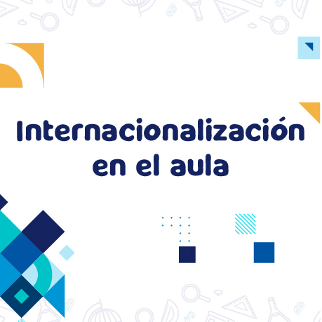 Diseño gráfico que dice "internacionalizando el aula" en letras azules grandes y oscuras. Hay elementos geométricos de colores amarillo, azul claro y azul oscuro dispersos en las esquinas de la imágen.