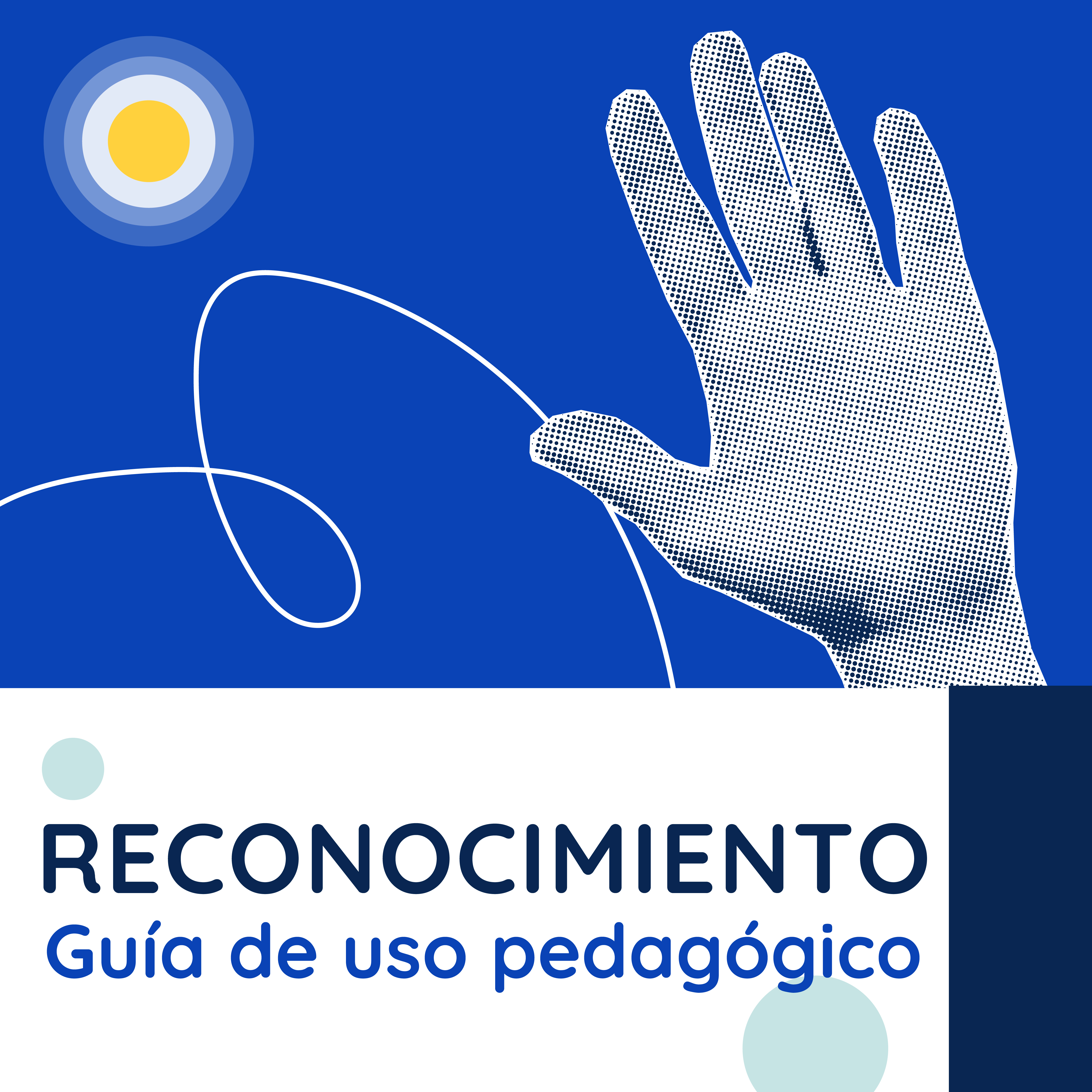 Imagen dividida en dos partes: la superior, con fondo azul, muestra una ilustración de dos manos en estilo de medio tono junto a un hilo blanco ondulado y un ícono circular amarillo/azul. La inferior, en blanco, contiene el texto "RECONOCIMIENTO" en azul marino y "Guía de uso pedagógico" en azul brillante, con dos círculos celestes decorativos.
