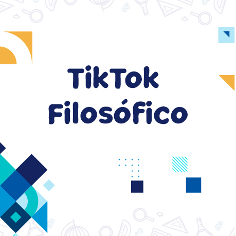 Diseño gráfico que dice "TikTok Filosófico" en letras azules grandes y oscuras. Hay elementos geométricos de colores amarillo, azul claro y azul oscuro dispersos en las esquinas de la imágen.