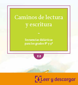 Caminos de lectura y escritura: secuencias didácticas para los grados 8º y 9º