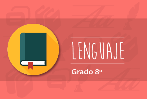 Aplicación de los elementos sintácticos Contenido Educativo Digital Lenguaje Grado 8