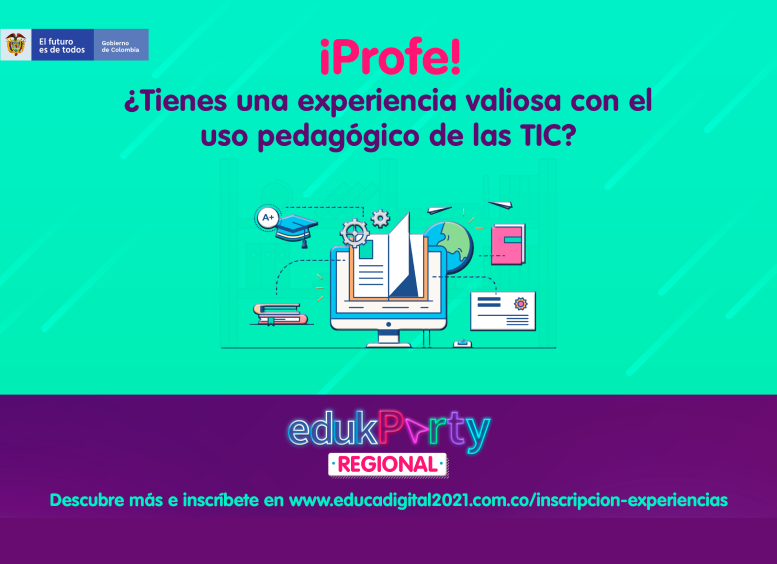 Imagen de invitación a la convocatoria, con dibujos de libros, mapamundi, computador, sobre fondo verde y la frase "Profe, tienes una experiencia valiosa con el uso pedagógico de las TIC?"