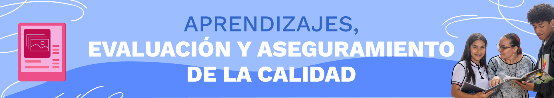 Aprendizajes, evaluación y aseguramiento de la calidad