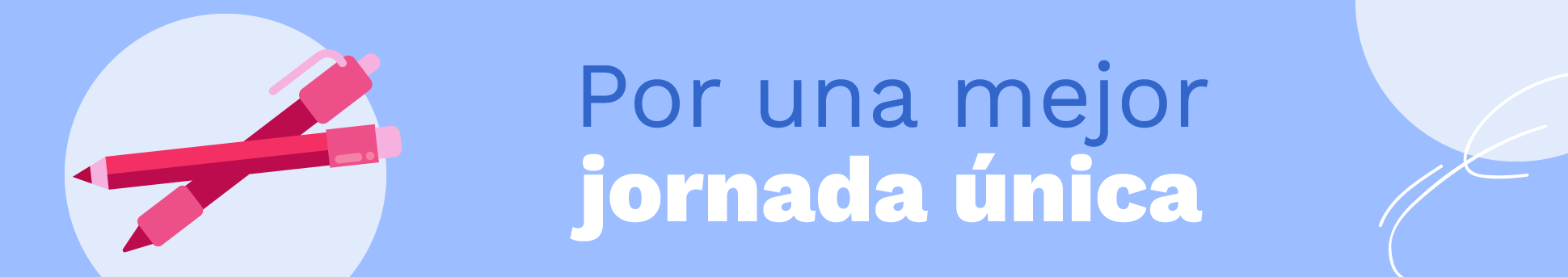 Banner Por una mejor Jornada Única