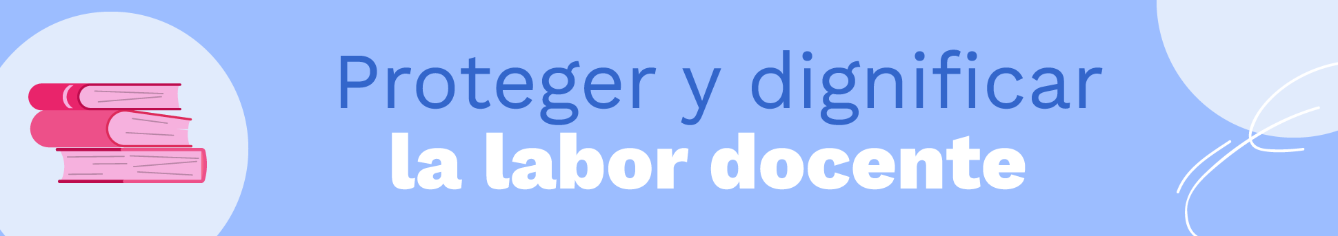 Banner proteger y dignificar la labor docente