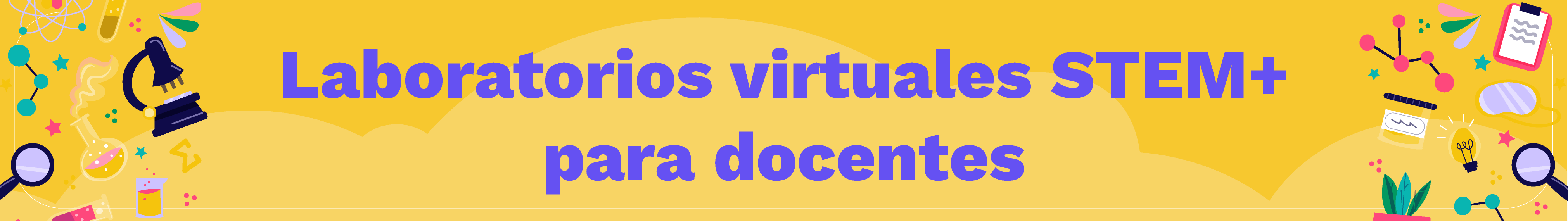 Banner laboratorios virtuales STEM+ para docentes