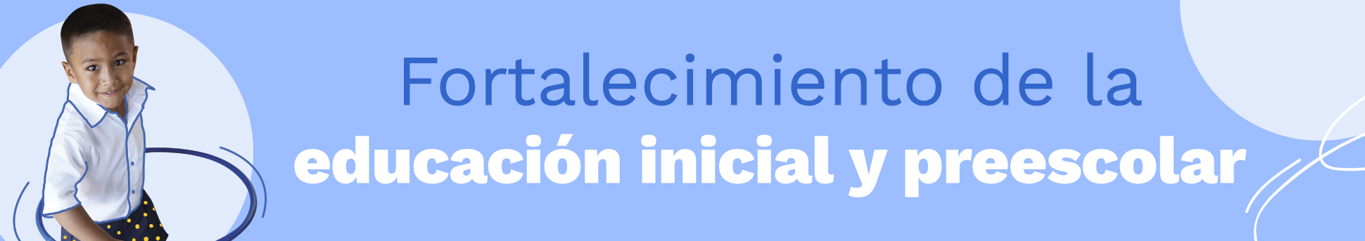 Fortalecimiento de la educación inicial y preescolar