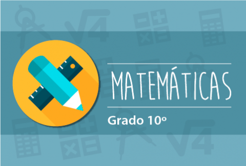 Contenido Educativo Digital Matemáticas Grado 10