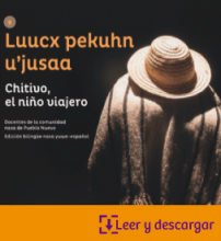 Portada libro Luucx pekuhn u'jusaa: Chivito, el niño viajero